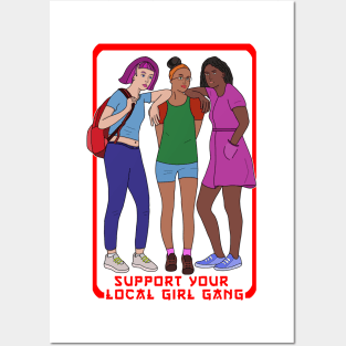 Support Your Local Girl Gang Posters and Art